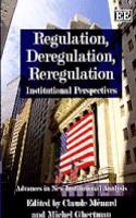 Regulation, Deregulation, Reregulation