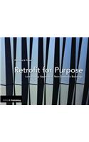 Retrofit for Purpose