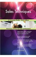 Sales Techniques A Complete Guide - 2020 Edition