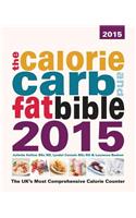 Calorie, Carb and Fat Bible 2015