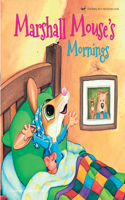 Marshall Mouse Every Morning / Marshall Mouse Every Night