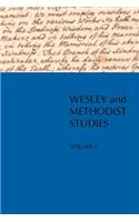 Wesley and Methodist Studies, Volume 5