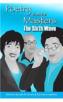 Poetry from the Masters: The Sixth Wave: The Sixth Wave