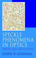 Speckle Phenomena in Optics