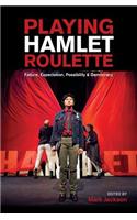 Playing Hamlet Roulette