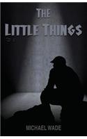 The Little Things