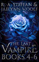 Last Vampire: Books 4-6