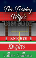 Trophy Wife's User Guide
