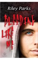 Bleeding Like Me