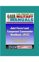 21st Century U.S. Military Manuals: Joint Force Land Component Commander Handbook (JFLCC) - U.S. Navy and U.S. Army Command Structure