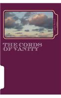 The Cords of Vanity
