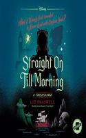 Straight on Till Morning Lib/E: A Twisted Tale