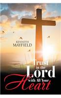 Trust in the Lord with All Your Heart