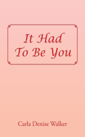 It Had to Be You