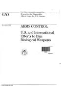 Arms Control: U.S. and International Efforts to Ban Biological Weapons