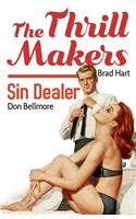 The Thrill Makers / Sin Dealer