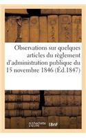 Observations Sur Quelques Articles Du Règlement d'Administration Publique Du 15 Novembre: 1846 Présentées À Monsieur Le Ministre Des Travaux Publics Par Les Compagnies de Chemins de Fer(Sciences Sociales)
