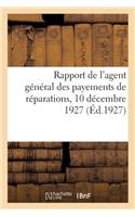 Rapport de l'Agent Général Des Payements de Réparations, 10 Décembre 1927