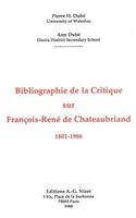 Bibliographie de la Critique Sur Francois-Rene de Chateaubriand, 1801-1986