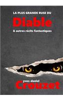 La Plus Grande Ruse Du Diable & Autres Recits Fantastiques