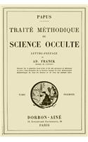 Traite Methodique de Science Occulte - Tome Premier