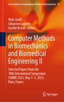 Computer Methods in Biomechanics and Biomedical Engineering II: Selected Papers from the 18th International Symposium Cmbbe 2023, May 3-5, 2023, Paris, France