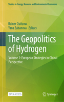 Geopolitics of Hydrogen: Volume 1: European Strategies in Global Perspective