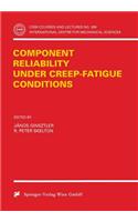 Component Reliability Under Creep-Fatigue Conditions