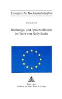 Dichtungs- Und Sprachreflexion Im Werk Von Nelly Sachs
