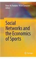 Social Networks and the Economics of Sports