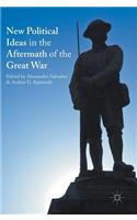 New Political Ideas in the Aftermath of the Great War