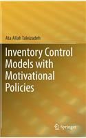 Inventory Control Models with Motivational Policies