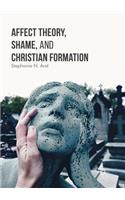 Affect Theory, Shame, and Christian Formation