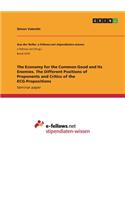 Economy for the Common Good and Its Enemies. The Different Positions of Proponents and Critics of the ECG-Propositions