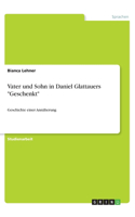 Vater und Sohn in Daniel Glattauers Geschenkt