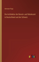 Die Architektur der Barock- und Rokokozeit in Deutschland und der Schweiz