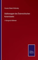 Städtewappen des Österreichischen Kaiserstaates: I. Königreich Böhmen