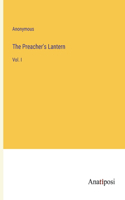 The Preacher's Lantern: Vol. I