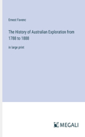 History of Australian Exploration from 1788 to 1888