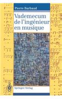 Vademecum de l'Ingénieur En Musique