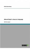 Edward Sapir's Views on Language