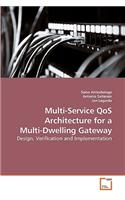 Multi-Service QoS Architecture for a Multi-Dwelling Gateway