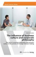 influence of business culture and corporate philosophy