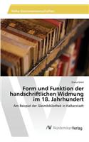 Form und Funktion der handschriftlichen Widmung im 18. Jahrhundert