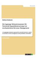Ein Lagrange Relaxationsansatz Fur Netzwerk Kapazitatssteuerung Von Stochastischem Revenue Management