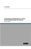 Consequences of Globalisation on Turkish Women Regarding Labor Participation