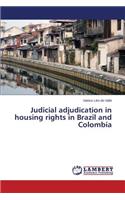 Judicial adjudication in housing rights in Brazil and Colombia