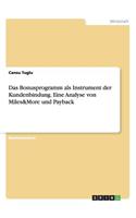 Das Bonusprogramm als Instrument der Kundenbindung. Eine Analyse von Miles&More und Payback: (German)