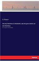 Die drey Fakultisten im Weinkeller, oder die guten Geister auf dem Weinfasse: Ein Lustspiel in fünf Aufzügen(German)