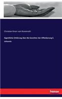 Eigentliche Erklärung über die Gesichter der Offenbarung S. Johannis